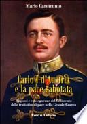 Carlo I d'Austria e la pace sabotata