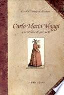 Carlo Maria Maggi e la Milano di fine '600 nelle Commedie e nelle Rime