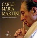 Carlo Maria Martini apostolo della Parola