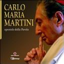 Carlo Maria Martini apostolo della Parola