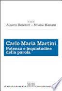 Carlo Maria Martini. Potenza e inquietudine della parola