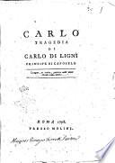 Carlo tragedia di Carlo di Ligni principe di Caposele