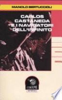 Carlos Castaneda e i navigatori dell'infinito