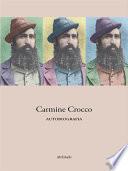 Carmine Crocco - Autobiografia