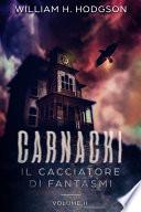 Carnacki - Il Cacciatore di Fantasmi Vol. II