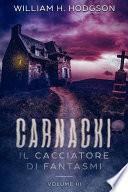 Carnacki, Il Cacciatore di Fantasmi - Vol. III