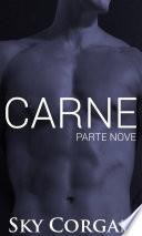 Carne: Parte Nove