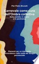 Carnevale come cura dell'Ombra collettiva