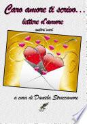 Caro amore ti scrivo ... lettere d'amore