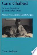 Caro Chabod. La storia, la politica, gli affetti (1925-1960)