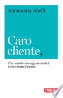 Caro cliente. Chat, email e messaggi automatici fuori e dentro l'azienda