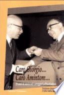 Caro Giorgio--, caro Amintore--