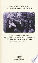 Caro Scott, carissima Zelda. Le lettere d'amore di F. Scott e Zelda Fitzgerald