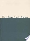 Carol Bove/Carlo Scarpa
