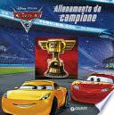 Cars 3. Allenamento da campione. Ediz. a colori