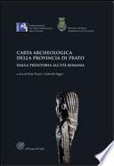 Carta archeologica della Provincia di Prato. Dalla preistoria all'età romana
