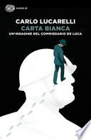 Carta bianca. Un'indagine del commissario De Luca