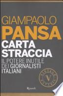 Carta straccia. Il potere inutile dei giornalisti italiani