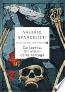 Cartagena. Gli ultimi della Tortuga