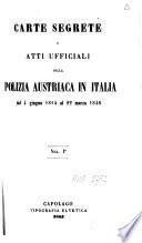 Carte segrete e atti ufficiali della polizia austriaca in Italia dal 4 giugno 1814 al 22 marzo 1848