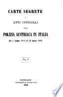 Carte segrete e atti ufficiali della polizia austriaca in Italia dal 4 giugno 1814 al 22 marzo 1848