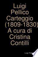 Carteggio (1809-1830) A cura di Cristina Contilli