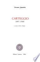 Carteggio, 1897-1909