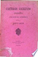 Carteggio galileano inedito con note ed appendici per cura di Giuseppe Campori