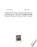 CARTOGRAFIA RARA ITALIANA: XVI SECOLO - L'ITALIA E I SUOI TERRITORI