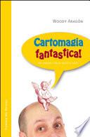 Cartomagia fantastica! Veri miracoli con un mazzo di carte