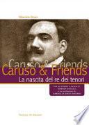 Caruso & Friends. La nascita del re dei tenori