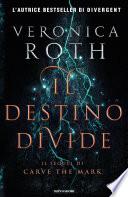Carve the Mark - 2. Il destino divide