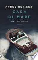 Casa di mare. Una storia italiana