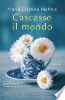 Cascasse il mondo