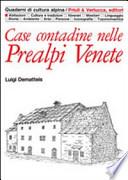 Case contadine nelle Prealpi Venete