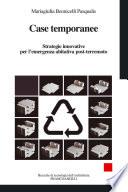 Case temporanee. Strategie innovative per l'emergenza abitativa post-terremoto