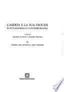 Caserta e la sua diocesi in età moderna e contemporanea: Cultura, arte, territorio e altri momenti