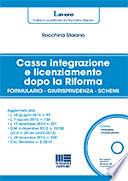 Cassa integrazione e licenziamento dopo la Riforma. Con CD-ROM
