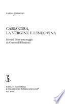 Cassandra, la vergine e l'indovina