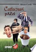 Castagnari pazzi