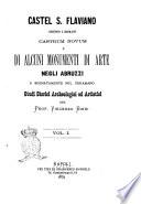 Castel S. Flaviano presso i romani Castrum Novum e di alcuni monumenti di arte negli Abruzzi e segnatamente nel Teramano studi storici archeologici ed artistici del prof. Vincenzo Bindi