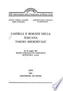 Castelli e borghi della Toscana tardo medioevale