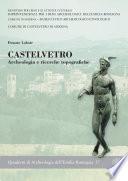 Castelvetro. Archeologia e ricerche topografiche