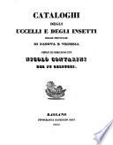 Cataloghi degli uccelli e degli insetti delle provincie di Padova e Venezia
