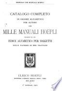 Catalogo completo in ordine alfabetico per autori dei mille manuali Hoepli