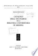 Catalogo degli incunabuli della Biblioteca universitaria di Messina