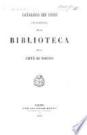 Catalogo dei libri che si trovano nella Biblioteca della Città di Torino. pt. 1