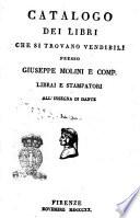 Catalogo dei libri che si trovano vendibili presso Giuseppe Molini e comp. librai e stampatori All'insegna di Dante