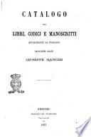 Catalogo dei libri, codici e manoscritti appartenuti al filologo cavaliere abate Giuseppe Manuzzi