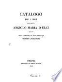 Catalogo Dei Libri Dal Conte Angiolo Maria D'Elci Donati Alla Imperiale E Real Libreria Mediceo-Laurenziana